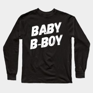 Baby B-Boy Hip Hop Dancer Long Sleeve T-Shirt